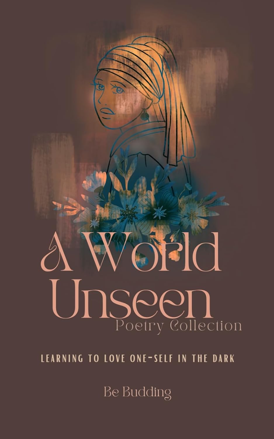 A World Unseen Be Budding Poetry Book Twinflame Incarnation Karmic Journey The Worlds Series